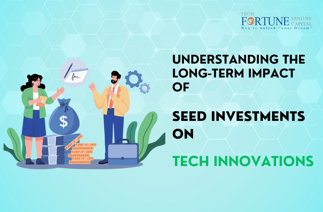 Understanding the Long-Term Impact of Seed Investments on Tech Innovations