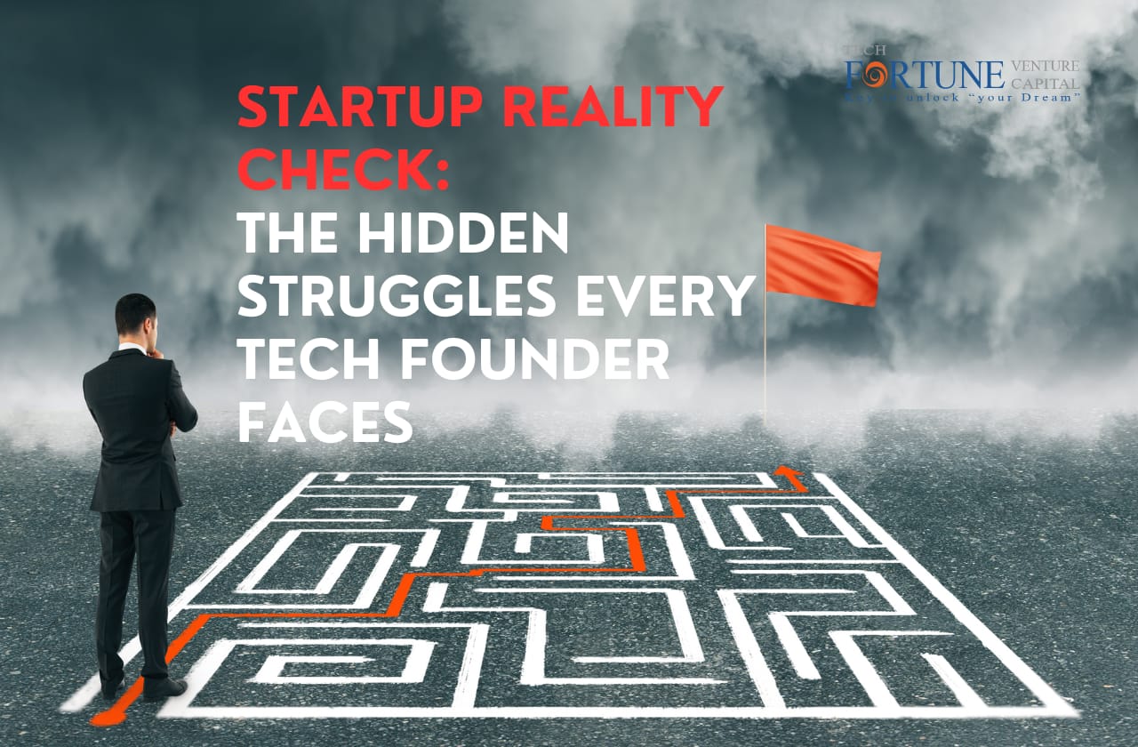 Startup Reality Check: The Hidden Struggles Every Tech Founder Faces